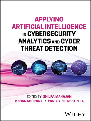cover image of Applying Artificial Intelligence in Cybersecurity Analytics and Cyber Threat Detection